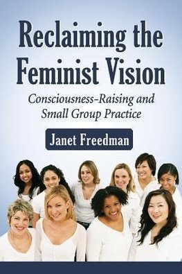 Reclaiming the Feminist Vision