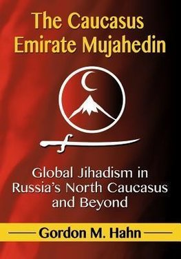 The Caucasus Emirate Mujahedin