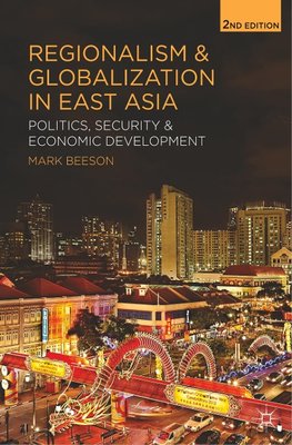 Regionalism and Globalization in East Asia