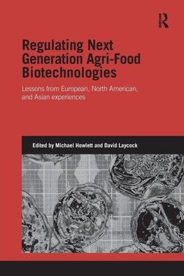 Regulating Next Generation Agri-Food Biotechnologies