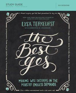 The Best Yes Bible Study Guide
