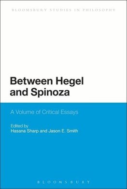 Between Hegel and Spinoza
