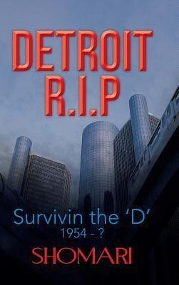 Detroit R.I.P Survivin the 'd' 1954 - ?