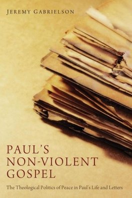 Paul's Non-Violent Gospel