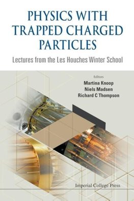 PHYSICS WITH TRAPPED CHARGED PARTICLES