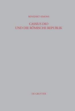 Cassius Dio und die Römische Republik