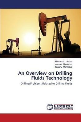 An Overview on Drilling Fluids Technology