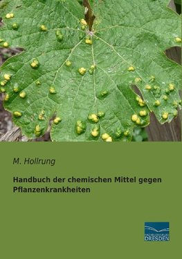 Handbuch der chemischen Mittel gegen Pflanzenkrankheiten