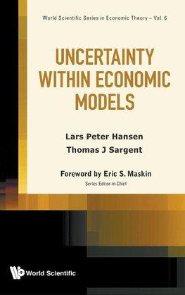 UNCERTAINTY WITHIN ECONOMIC MODELS