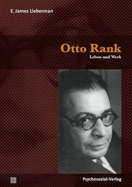 Lieberman, E: Otto Rank