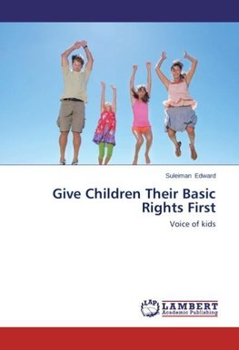 Give Children Their Basic Rights First