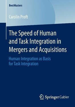 The Speed of Human and Task Integration in Mergers and Acquisitions