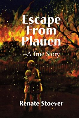 Escape from Plauen, a True Story