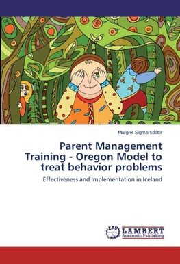 Parent Management Training - Oregon Model to treat behavior problems