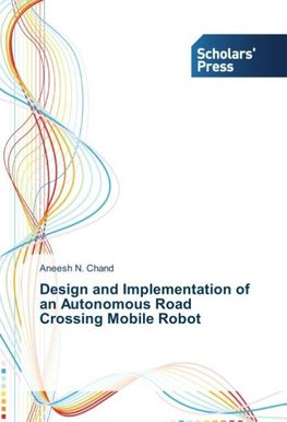 Design and Implementation of an Autonomous Road Crossing Mobile Robot