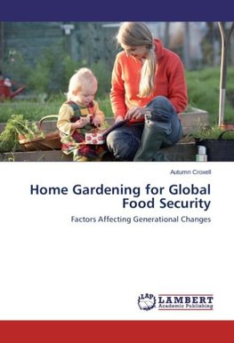 Home Gardening for Global Food Security