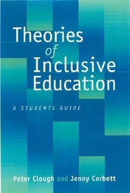 Clough, P: Theories of Inclusive Education