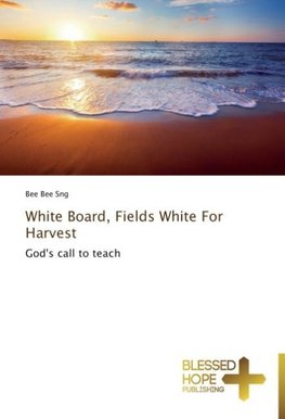 White Board, Fields White For Harvest