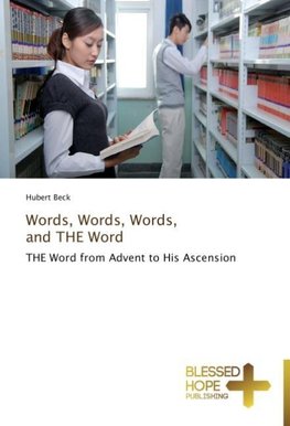 Words, Words, Words,      and THE Word