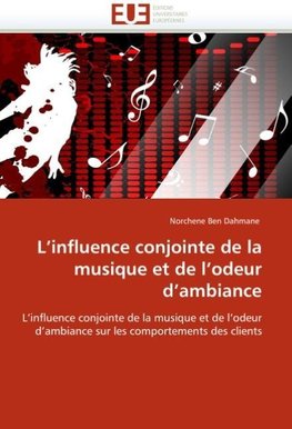 L''influence conjointe de la musique et de l''odeur d''ambiance