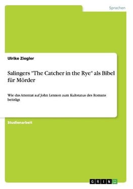 Salingers "The Catcher in the Rye" als Bibel für Mörder