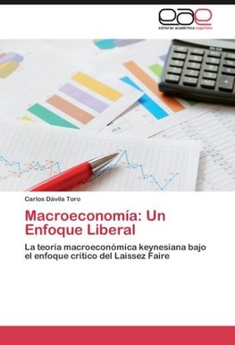 Macroeconomía: Un Enfoque Liberal