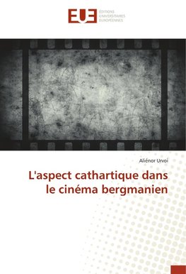 L'aspect cathartique dans le cinéma bergmanien