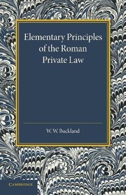 Elementary Principles of the Roman Private             Law