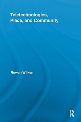 Teletechnologies, Place, and Community