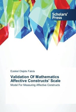 Validation  Of Mathematics Affective Constructs' Scale