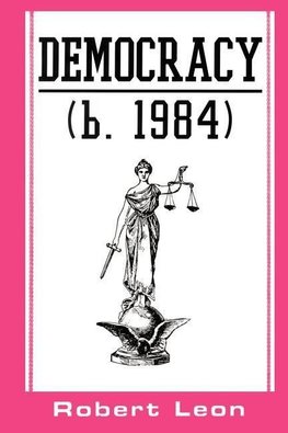 Democracy (b. 1984)