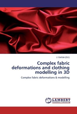 Complex fabric deformations and clothing modelling in 3D