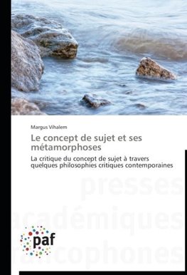 Le concept de sujet et ses métamorphoses