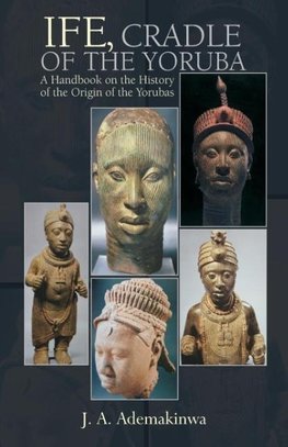 Ife, Cradle of the Yoruba