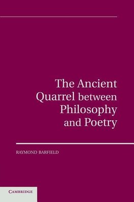 The Ancient Quarrel Between Philosophy and             Poetry