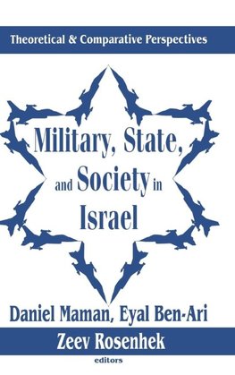 Military, State, and Society in Israel