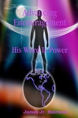 Advancing Encouragement - His Word Is Power