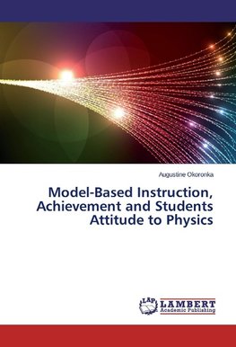 Model-Based Instruction, Achievement and Students Attitude to Physics