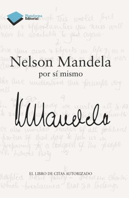 Nelson Mandela : por sí mismo