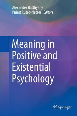 Meaning in Positive and Existential Psychology