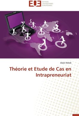 Théorie et Etude de Cas en Intrapreneuriat