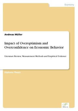 Impact of Overoptimism and Overconfidence on Economic Behavior
