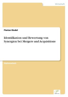 Identifikation und Bewertung von Synergien bei Mergers und Acquisitions
