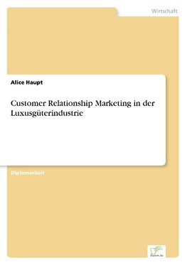 Customer Relationship Marketing in der Luxusgüterindustrie