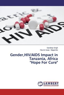 Gender,HIV/AIDS Impact in Tanzania, Africa "Hope For Cure"