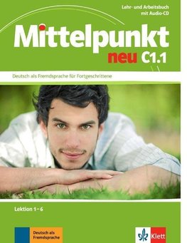 Mittelpunkt neu / Lehr- und Arbeitsbuch mit Audio-CD C1.1