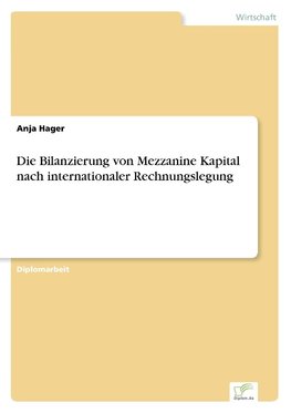 Die Bilanzierung von Mezzanine Kapital nach internationaler Rechnungslegung