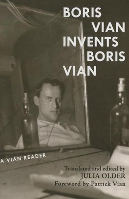 Boris Vian Invents Boris Vian