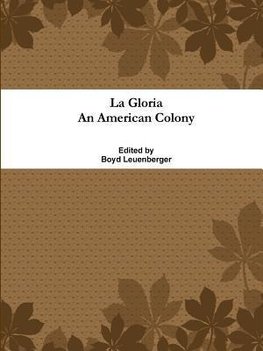 La Gloria An American Colony