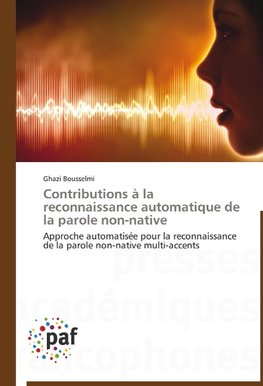 Contributions à la reconnaissance automatique de la parole non-native